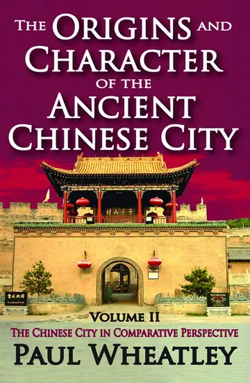 Cover of The Origins and Character of the Ancient Chinese City
