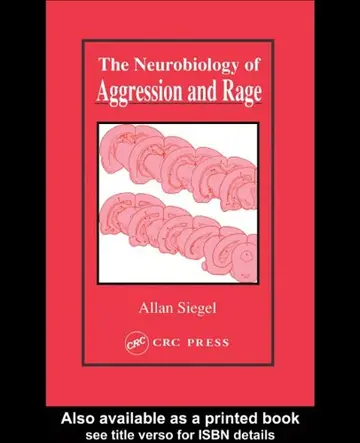 Cover of The Neurobiology of Aggression and Rage