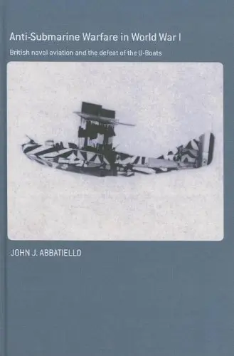 Cover of Anti-Submarine Warfare in World War I