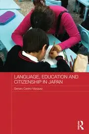 Cover of Language, Education and Citizenship in Japan