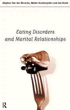 Cover of Eating Disorders and Marital Relationships