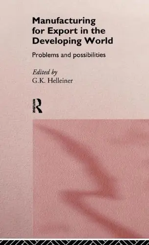 Cover of Manufacturing for Export in the Developing World