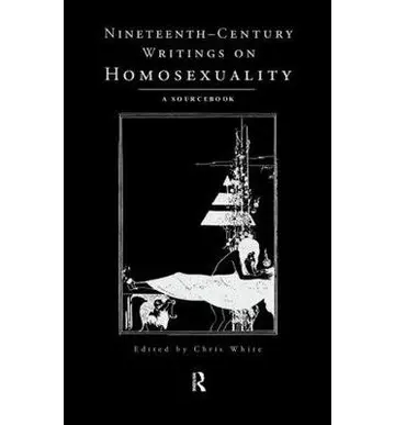 Cover of Nineteenth Century Writings on Homosexuality