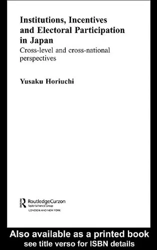 Cover of Institutions, Incentives and Electoral Participation in Japan