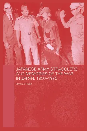 Cover of Japanese Army Stragglers and Memories of the War in Japan, 1950-75