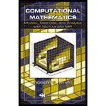 Cover of Computational Mathematics - Models, Methods, & Analysis with MATLAB & MPI (03) by White, Robert E [Hardcover (2003)]