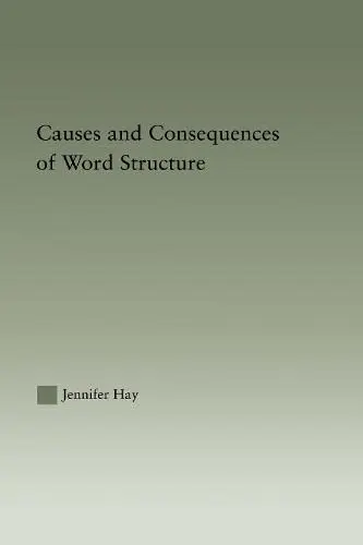 Cover of Causes and Consequences of Word Structures