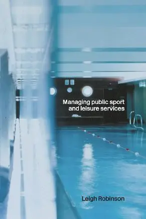 Cover of Managing Public Sport and Leisure Services