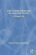 Cover of 20th Century Media and the American Psyche