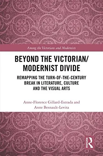 Cover of Beyond the Victorian/ Modernist Divide