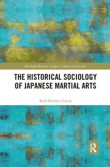 Cover of The Historical Sociology of Japanese Martial Arts