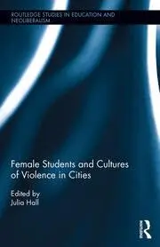 Cover of Female Students and Cultures of Violence in Cities