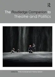 Cover of The Routledge Companion to Theatre and Politics