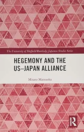 Cover of Hegemony and the US?Japan Alliance