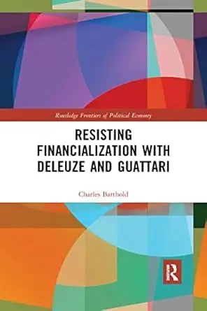 Cover of Resisting Financialization with Deleuze and Guattari