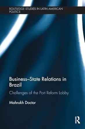 Cover of Business-State Relations in Brazil