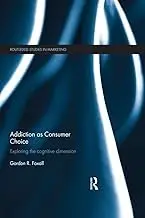 Cover of Addiction as Consumer Choice