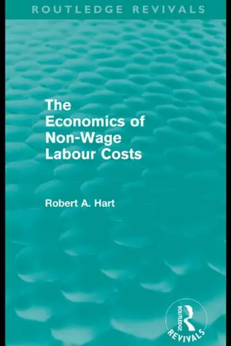 Cover of The Economics of Non-Wage Labour Costs (Routledge Revivals