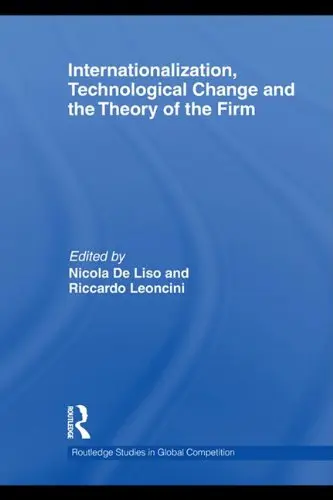 Cover of Internationalization, Technological Change and the Theory of the Firm