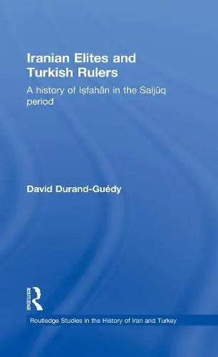 Cover of Iranian Elites and Turkish Rulers