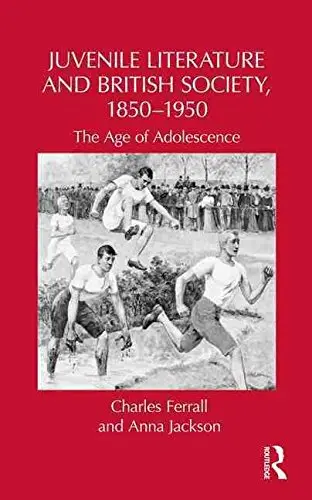 Cover of Juvenile Literature and British Society, 1850-1950