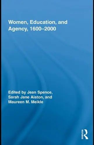 Cover of Women, Education, and Agency, 1600 - 2000