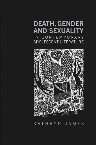 Cover of Death, Gender and Sexuality in Contemporary Adolescent Literature