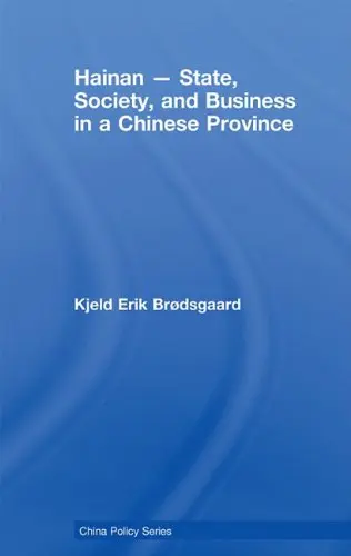 Cover of Hainan - State, Society, and Business in a Chinese Province