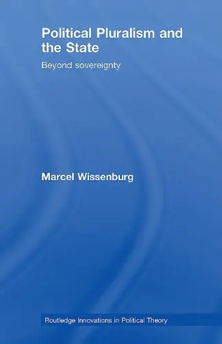Cover of Political Pluralism and the State