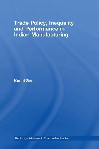 Cover of Trade Policy, Inequality and Performance in Indian Manufacturing
