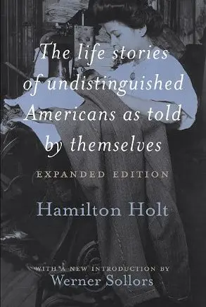 Cover of The Life Stories of Undistinguished Americans as Told by Themselves