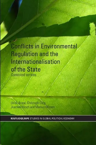 Cover of Conflicts in Environmental Regulation and the Internationalization of the State