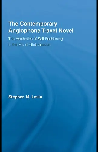 Cover of The Contemporary Anglophone Travel Novel