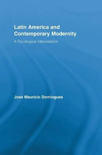 Cover of Latin America and Contemporary Modernity
