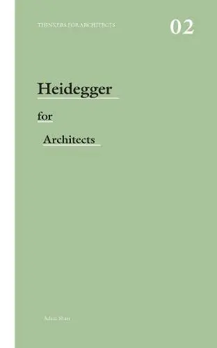 Cover of Heidegger for Architects
