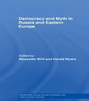 Cover of Democracy and Myth in Russia and Eastern Europe
