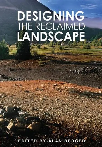 Cover of Designing the Reclaimed Landscape