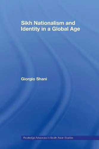 Cover of Sikh Nationalism and Identity in a Global Age