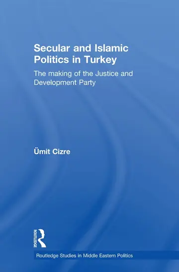 Cover of Secular and Islamic Politics in Turkey