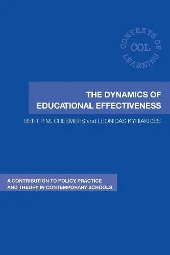 Cover of The Dynamics of Educational Effectiveness