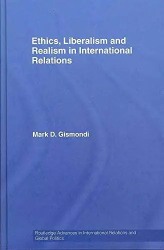 Cover of Ethics, Liberalism and Realism in International Relations