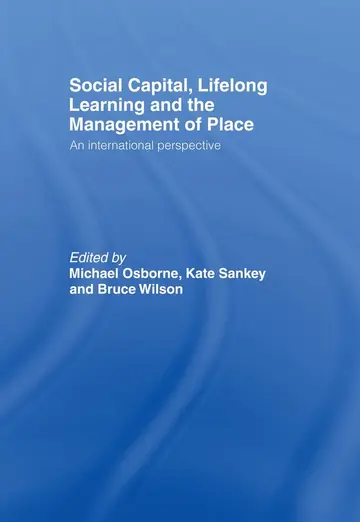 Cover of Social Capital, Lifelong Learning and the Management of Place