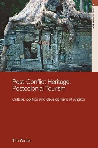 Cover of Post-Conflict Heritage, Postcolonial Tourism