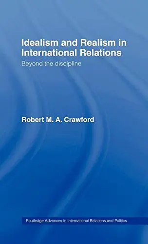Cover of Idealism and Realism in International Relations
