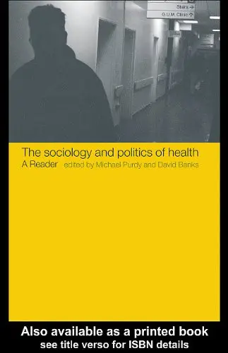 Cover of The Sociology and Politics of Health