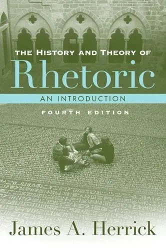 Cover of The History and Theory of Rhetoric