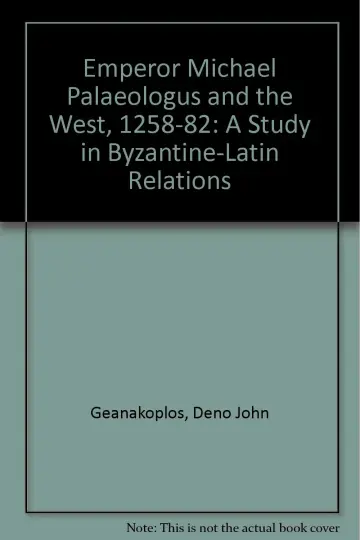 Cover of Emperor Michael Palaeologus and the West, 1258-82