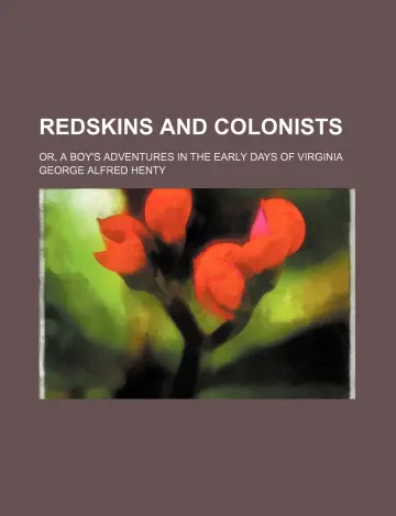 Cover of Redskins and Colonists; Or, a Boy's Adventures in the Early Days of Virginia