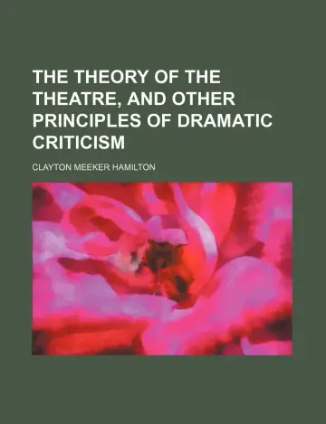 Cover of The Theory of the Theatre, and Other Principles of Dramatic Criticism