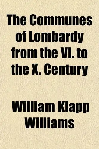 Cover of The Communes of Lombardy from the VI. to the X. Century